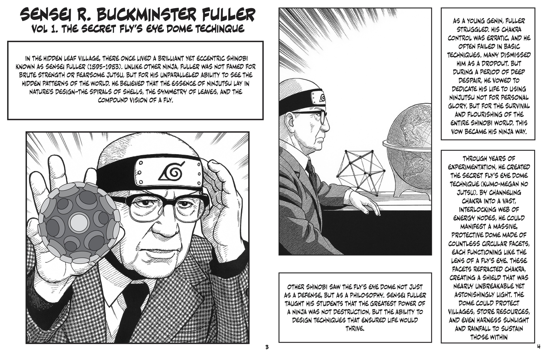 Vol 1: Sensei R. Buckminster Fuller, the secret Fly's Eye Dome technique